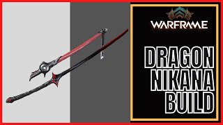 Warframe 2023 Dragon Nikana Build [upl. by Nnyliram944]