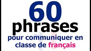 60 phrases utiles  pour la classe de français [upl. by Ardnak640]