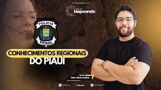 PPPI  CONHECIMENTOS REGIONAIS DO PIAUÍ PARTE 1 [upl. by Ecertap108]