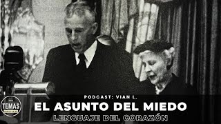 El asunto del MIEDO Lenguaje Del Corazón  Vian L [upl. by Andres]