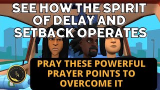 See How The Spirit Of Delay And Setback Operates spiritual prayer christiananimation trending [upl. by Elyse]