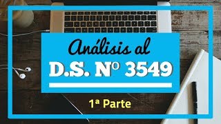 Análisis al DS Nº 3549  Parte 1 [upl. by Aynekat]