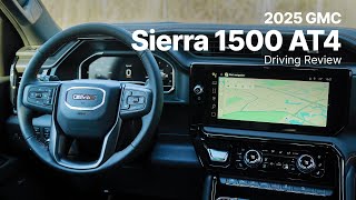 2025 GMC Sierra 1500 AT4  Driving Review [upl. by Arten814]