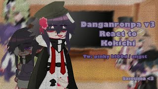 Danganronpa v3 react to kokichi angst saiouma pt23 read description [upl. by Yelrak376]