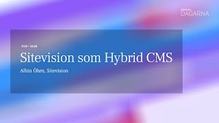 Sitevision som Hybrid CMS Sitevision [upl. by Iarised885]