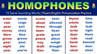 Learn 72 HOMOPHONE WORDS in English  Same Sounding Words  Fluent English Pronunciation Practice [upl. by Nospmoht]