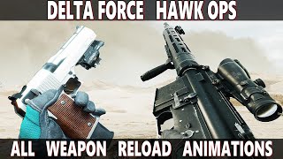 Delta Force Hawk Ops  All Weapon Reload Animations In Slow Motion [upl. by Alves490]