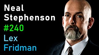 Neal Stephenson SciFi Space Aliens AI VR amp the Future of Humanity  Lex Fridman Podcast 240 [upl. by Jacinda]