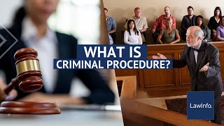 What Is Criminal Procedure  LawInfo [upl. by Lehctim]