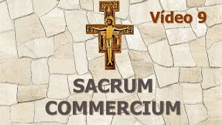 Sacrum Commercium  Vídeo 9  Capítulo 5  Frei Edson Matias [upl. by Yanarp]