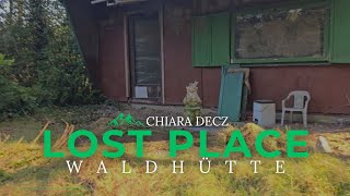 Ich erkunde eine alte WALDHÜTTE  LOSTPLACE  Chiara Decz [upl. by Cammie339]