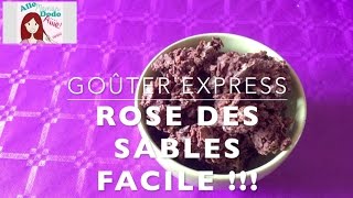 Recette Rose des Sables Pour Le Goûter [upl. by Magavern13]