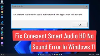 Fix Conexant Smart Audio HD No Sound Error In Windows 11 [upl. by Leach]