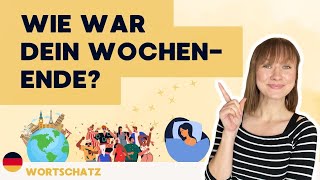 Deutsch sprechen  A2B2  Konversation auf Deutsch  Dein letztes Wochenende [upl. by Simmonds]