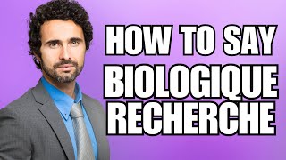 How To Pronounce Biologique Recherche Correctly [upl. by Antebi]