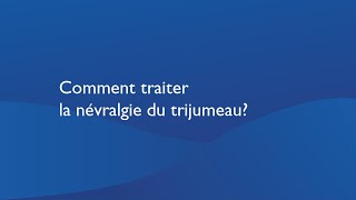 Comment traiter la névralgie du trijumeau [upl. by Yrgoerg]