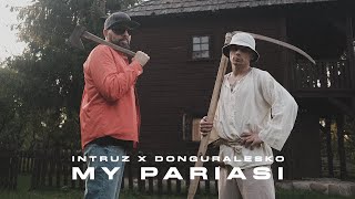 Intruz x DonGURALesko  My Pariasi prod Sokollo [upl. by Everard530]