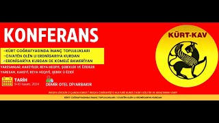 KÃœRT COÄRAFYASINDA Ä°NANÃ‡ TOPLULUKLARI KONFERANS 1 OTURUM TÃœM KONUÅMACILAR [upl. by Season]