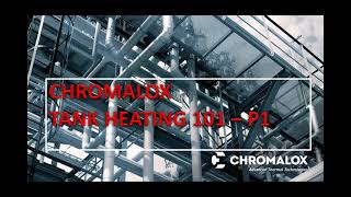 Chromalox Training Webinar TANK HEATING 101 [upl. by Nosinned]