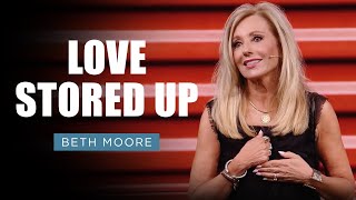 Love Stores Up  Beth Moore  Minding the Store Pt 2 of 5 [upl. by Sumerlin404]