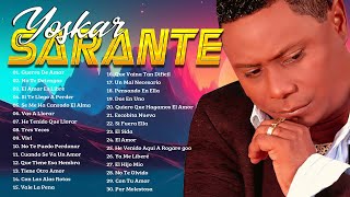 Yoskar Sarante Mix De Sus Mejores Éxitos  Las Grandes Canciones en Bachata de Yoskar Sarante [upl. by Canty440]