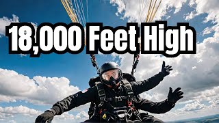 Flying High Paramotoring Adventure to 18000 Feet [upl. by Aicella]