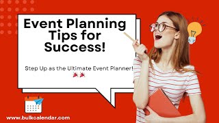 Event Planning Tips for Success Unlock Your Potential as a Pro Event Planner with BulkCalendar 🎉 [upl. by Reniar]