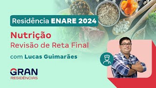 Residência ENARE 2024  Nutrição Revisão de Reta Final [upl. by Carolle17]