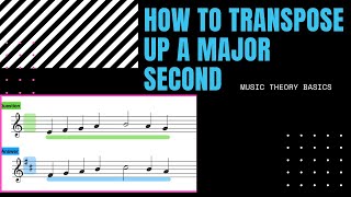 How to Transpose up a Major Second  Transposition Made Easy [upl. by Ellennoj132]