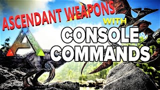 HOW TO SPAWN ASCENDANT WEAPONS  Ark Survival Evolved [upl. by Rayshell]