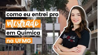 COMO EU ENTREI PRO MESTRADO EM QUÍMICA NA UFMG  IndicaQUI [upl. by Robertson632]