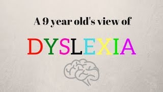 A 9 year olds view of dyslexia [upl. by Schroder841]