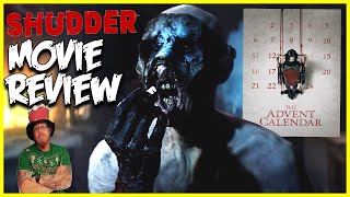 The Advent Calendar 2021 SHUDDER Original Horror Movie Review  Starting December off right [upl. by Kcajyllib]