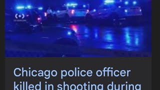 CHICAGO POLICE OFFICER SHOT ampKIlLED [upl. by Aynas]