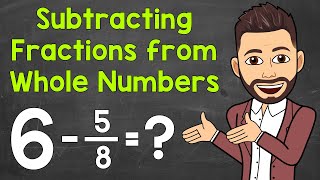 Subtracting a Fraction from a Whole Number  Math with Mr J [upl. by Ali519]