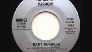 The Mighty Passions  Baby Dumplin 1984wmv [upl. by Ebsen599]