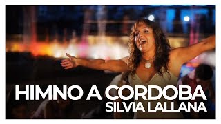 🔴⚪🔵 HIMNO A CÓRDOBA  SILVIA LALLANA [upl. by Jolynn304]