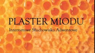 PLASTER MIODU Odcinek 02 Wprowadzenie [upl. by Ardried]