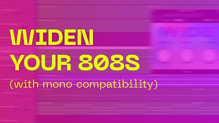 HOW TO WIDEN 808S  BASS LIKE A PRO with mono compatibility [upl. by Linnie982]