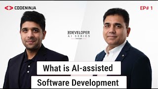 What is AIassisted software development  The DeveloperAI Series  CodeNinja Podcast [upl. by Eentruoc563]