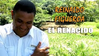 Reinaldo Figueroa  El Renacido Oficial HD [upl. by Allene]