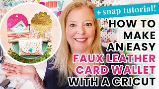 DIY Cricut Easy Faux Leather Wallet amp Kam Snaps Tutorial [upl. by Assen]