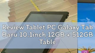 Review Tablet PC Galaxy Tab Baru 101inch 12GB  512GB Tablet Android 101 Inci Layar Full Screen L [upl. by Akenehs]