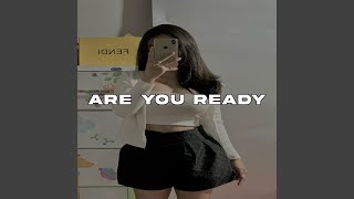 Are You Ready [upl. by Lexa]