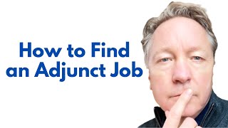 How to Find an Adjunct Job Today [upl. by Le498]