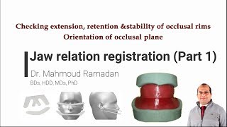 20 Jaw relation registration Part 1 Checking occlusal rims  Orientation of occlusal plane [upl. by Guibert]