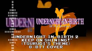 UNI2 Keep on shining Tsurugis theme 8bit cover [upl. by Chemash851]