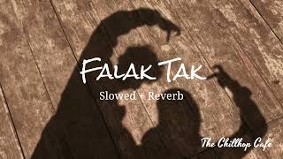 Falak Tak SlowedReverb Tashan  Udit Narayan  Mahalaxmi Iyer  Lo Fi  The Chillhop Cafe [upl. by Addi448]