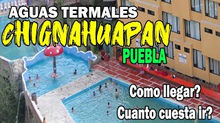 AGUAS TERMALES de Chignahuacan Puebla  Costos  Hospedaje  Como llegar [upl. by Vani]