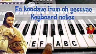 En koodavae irum oh yesuvae keyboard notes  ன் கூடவே இரும் ஓ இயேசுவே  Right lead and chords  181 [upl. by Adoh]